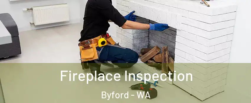 Fireplace Inspection Byford - WA