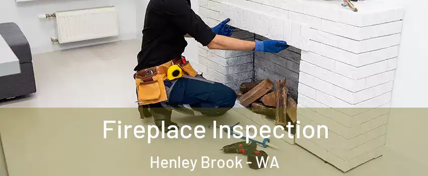 Fireplace Inspection Henley Brook - WA