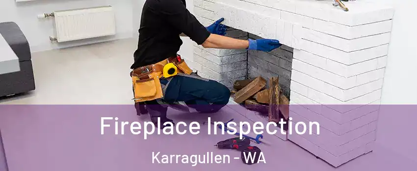 Fireplace Inspection Karragullen - WA