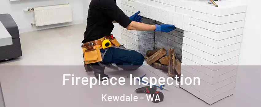 Fireplace Inspection Kewdale - WA