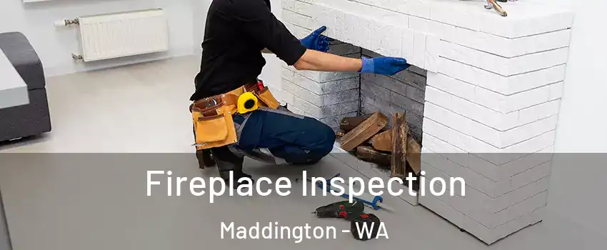 Fireplace Inspection Maddington - WA
