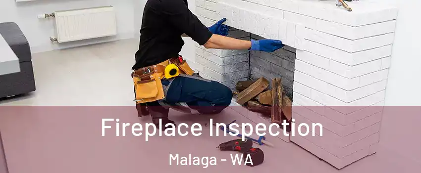 Fireplace Inspection Malaga - WA