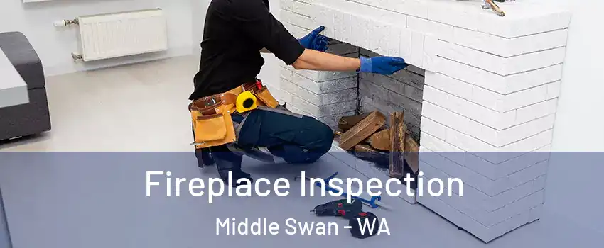 Fireplace Inspection Middle Swan - WA