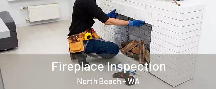 Fireplace Inspection North Beach - WA