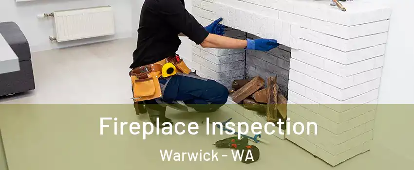 Fireplace Inspection Warwick - WA