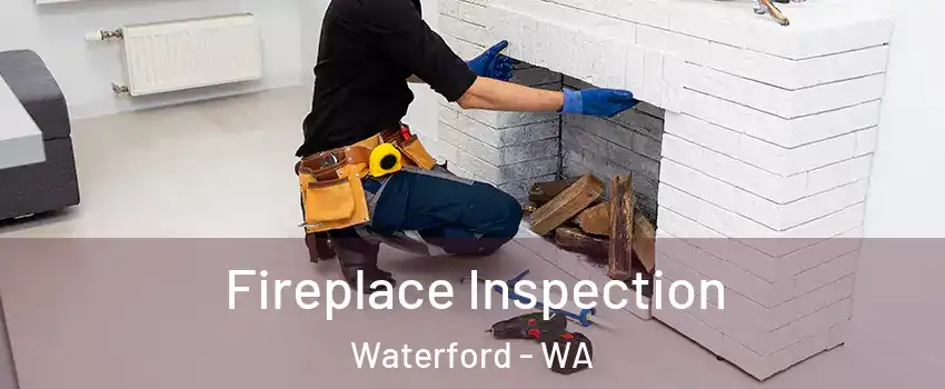 Fireplace Inspection Waterford - WA