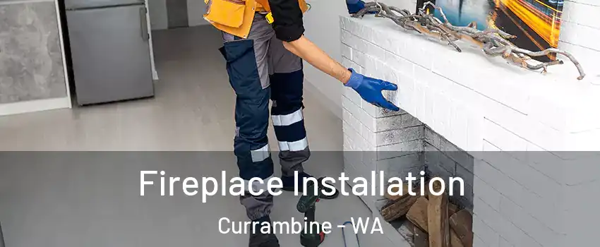 Fireplace Installation Currambine - WA