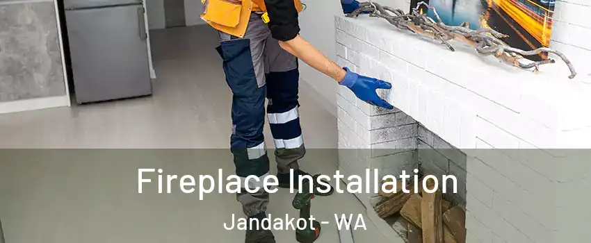 Fireplace Installation Jandakot - WA