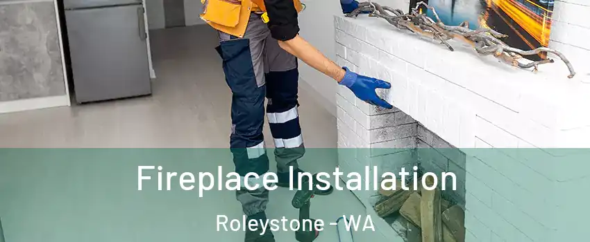 Fireplace Installation Roleystone - WA