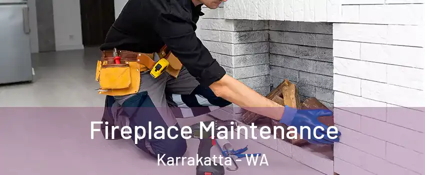 Fireplace Maintenance Karrakatta - WA