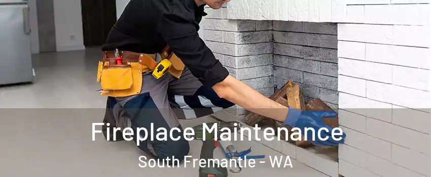 Fireplace Maintenance South Fremantle - WA