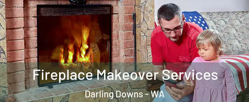 Fireplace Makeover Services Darling Downs - WA