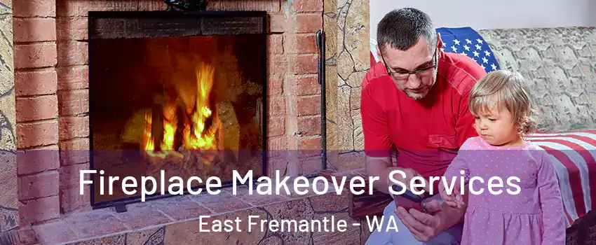 Fireplace Makeover Services East Fremantle - WA