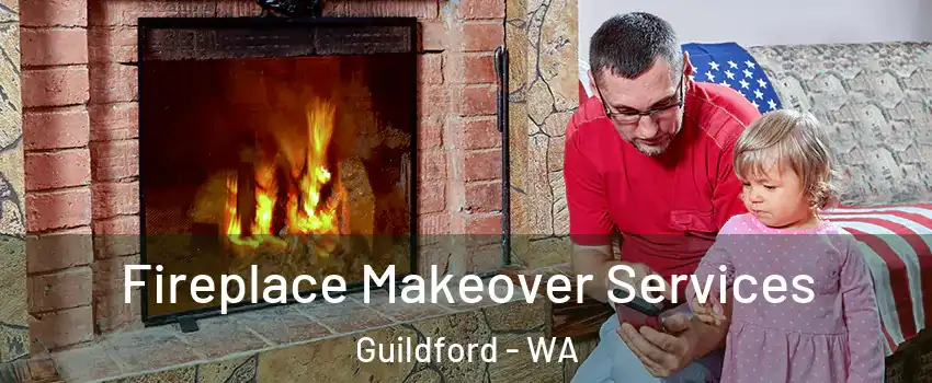 Fireplace Makeover Services Guildford - WA
