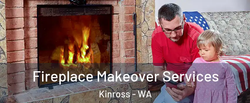  Fireplace Makeover Services Kinross - WA