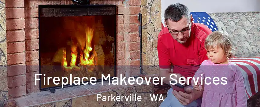 Fireplace Makeover Services Parkerville - WA