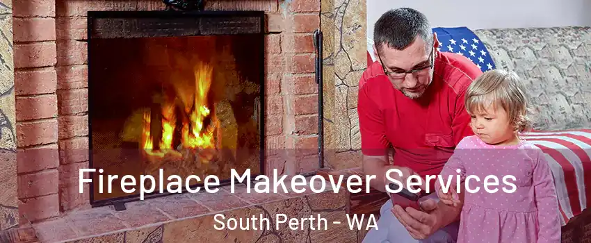 Fireplace Makeover Services South Perth - WA