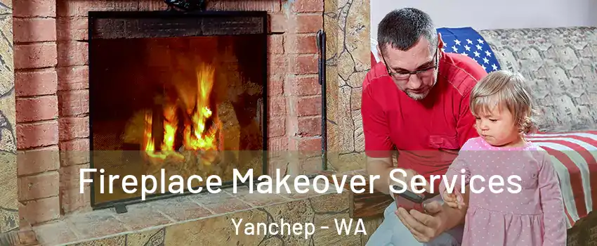Fireplace Makeover Services Yanchep - WA