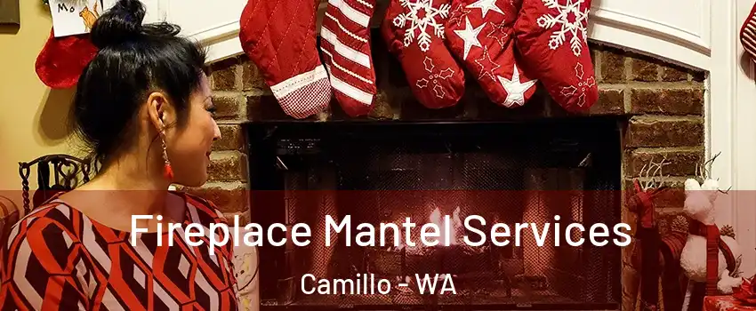Fireplace Mantel Services Camillo - WA