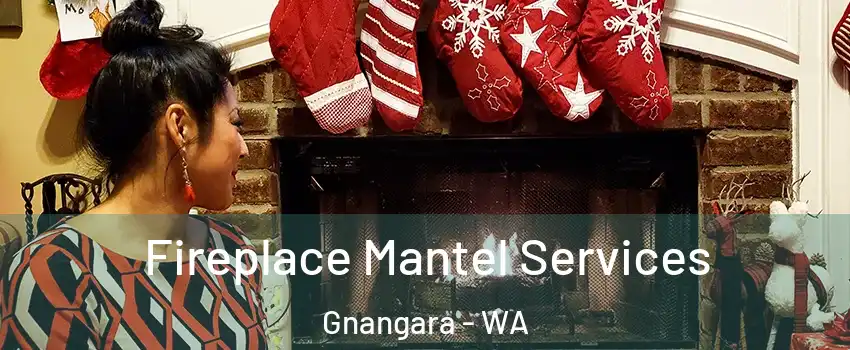 Fireplace Mantel Services Gnangara - WA