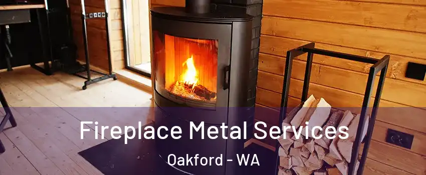 Fireplace Metal Services Oakford - WA