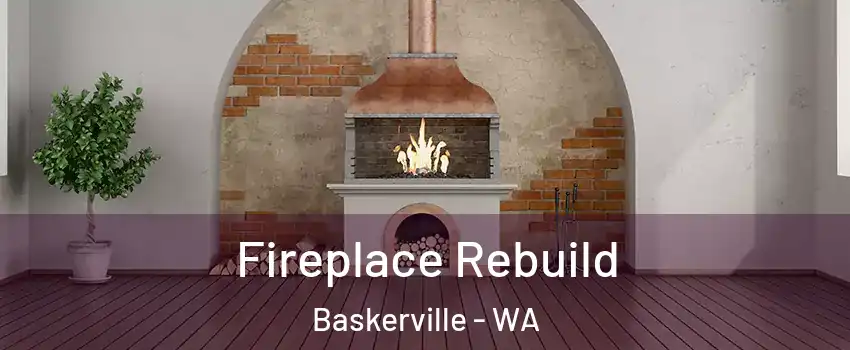 Fireplace Rebuild Baskerville - WA