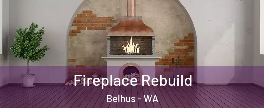 Fireplace Rebuild Belhus - WA