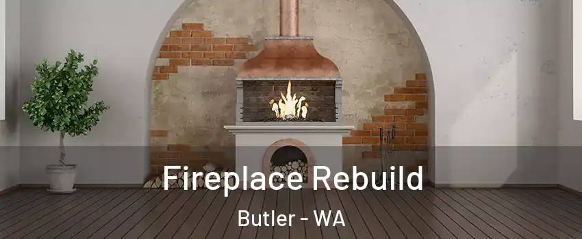 Fireplace Rebuild Butler - WA