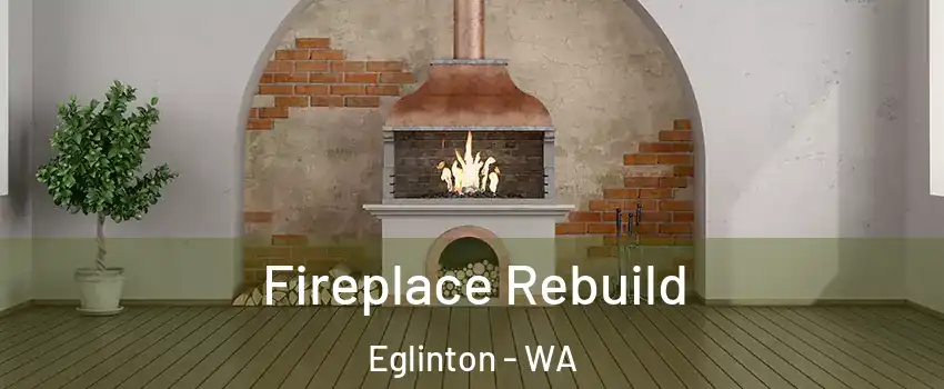 Fireplace Rebuild Eglinton - WA