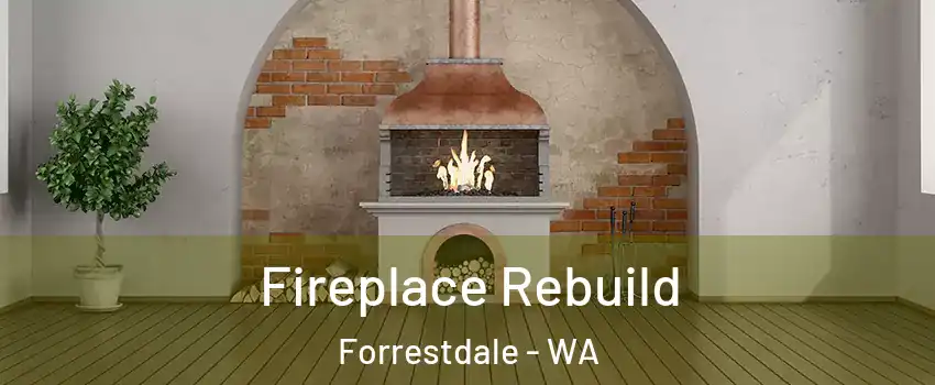 Fireplace Rebuild Forrestdale - WA