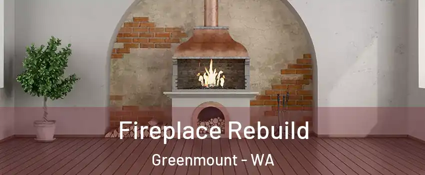 Fireplace Rebuild Greenmount - WA