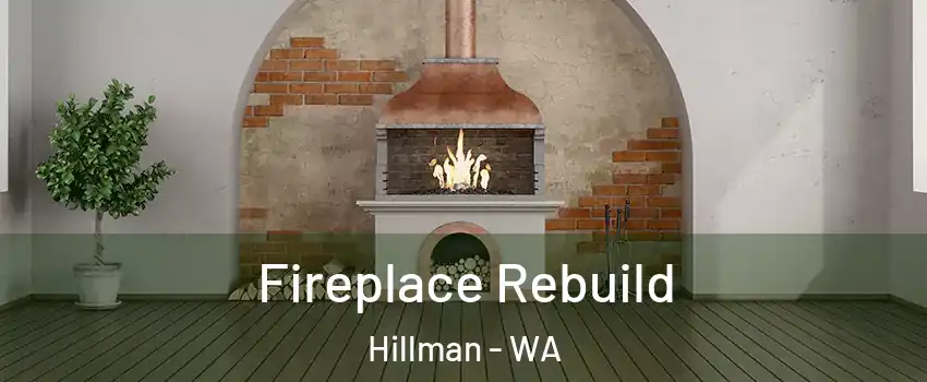 Fireplace Rebuild Hillman - WA