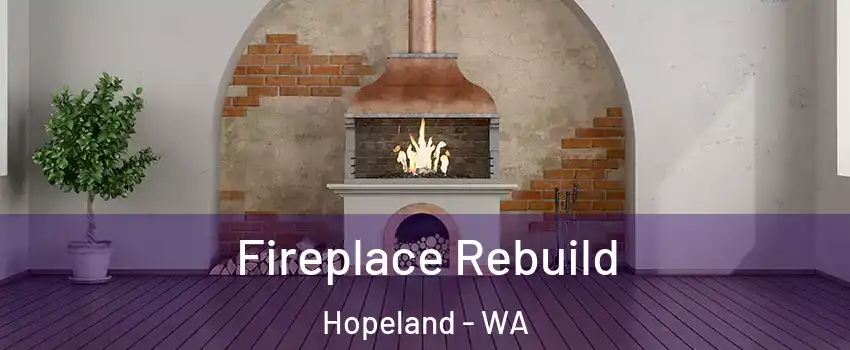 Fireplace Rebuild Hopeland - WA