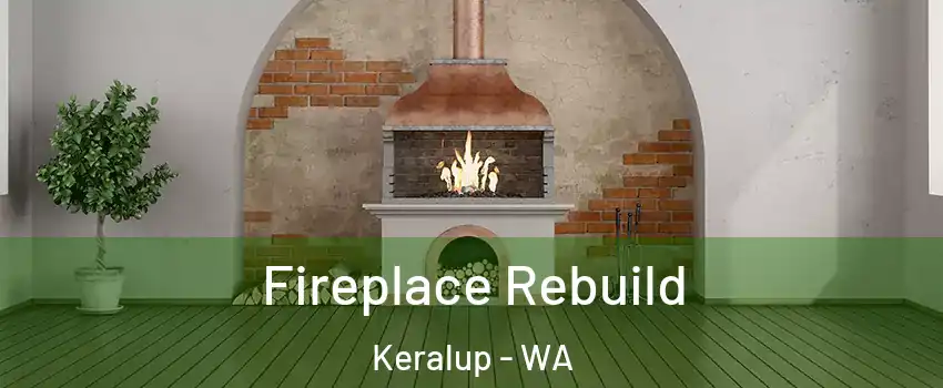 Fireplace Rebuild Keralup - WA