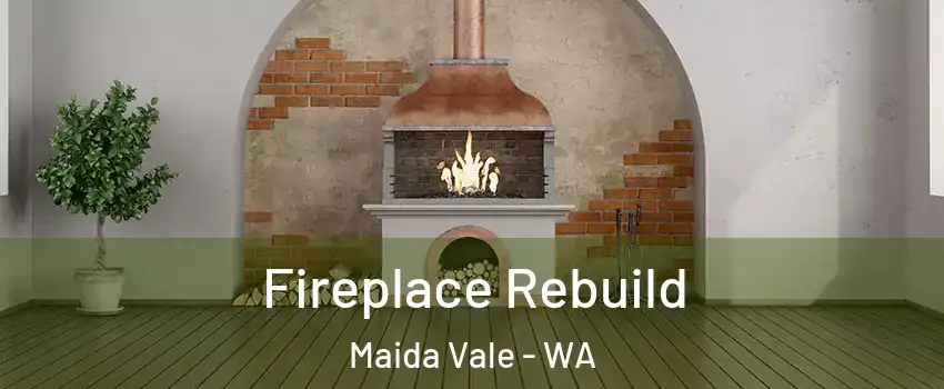 Fireplace Rebuild Maida Vale - WA