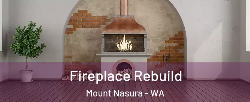 Fireplace Rebuild Mount Nasura - WA