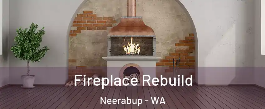 Fireplace Rebuild Neerabup - WA