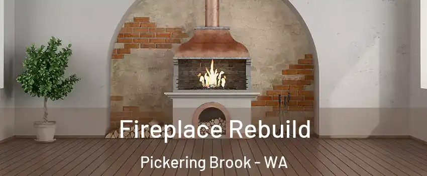 Fireplace Rebuild Pickering Brook - WA