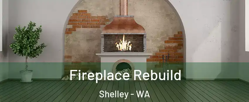 Fireplace Rebuild Shelley - WA
