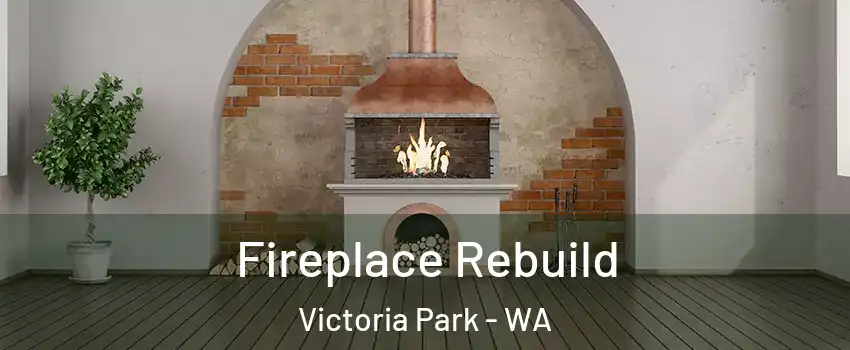 Fireplace Rebuild Victoria Park - WA