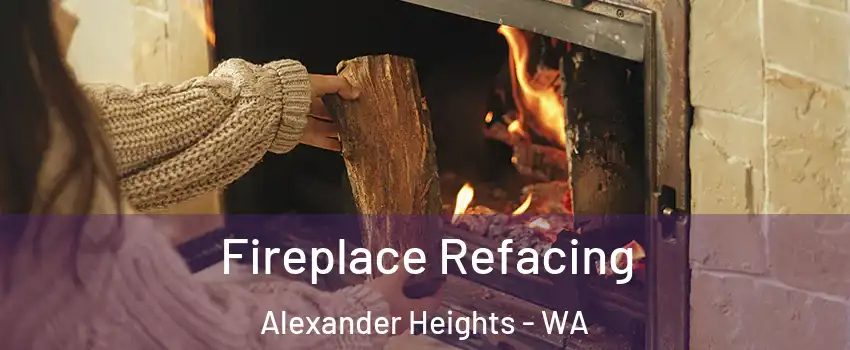 Fireplace Refacing Alexander Heights - WA