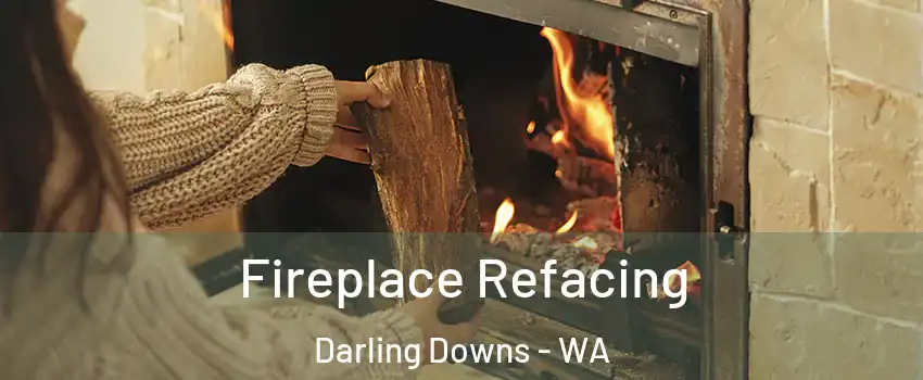 Fireplace Refacing Darling Downs - WA
