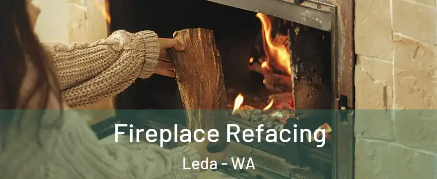 Fireplace Refacing Leda - WA