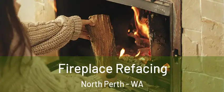 Fireplace Refacing North Perth - WA