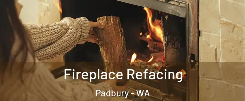 Fireplace Refacing Padbury - WA