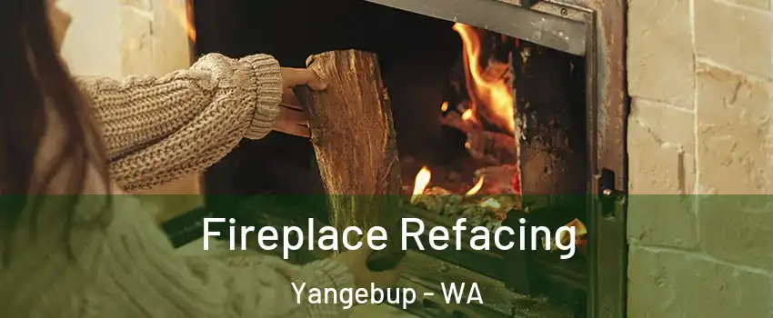 Fireplace Refacing Yangebup - WA
