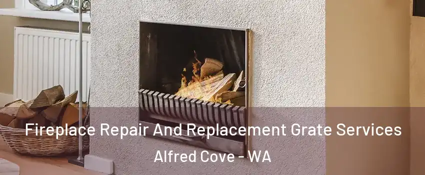 Fireplace Repair And Replacement Grate Services Alfred Cove - WA