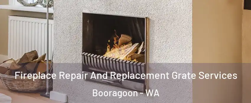 Fireplace Repair And Replacement Grate Services Booragoon - WA