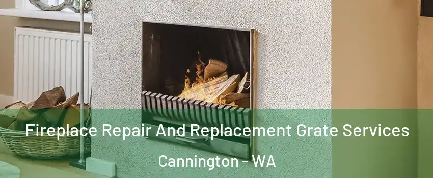 Fireplace Repair And Replacement Grate Services Cannington - WA