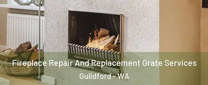 Fireplace Repair And Replacement Grate Services Guildford - WA